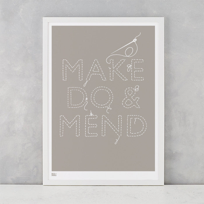 Make Do and Mend Print in Warm Stone, screen printed on recycled paper, deliver worldwide